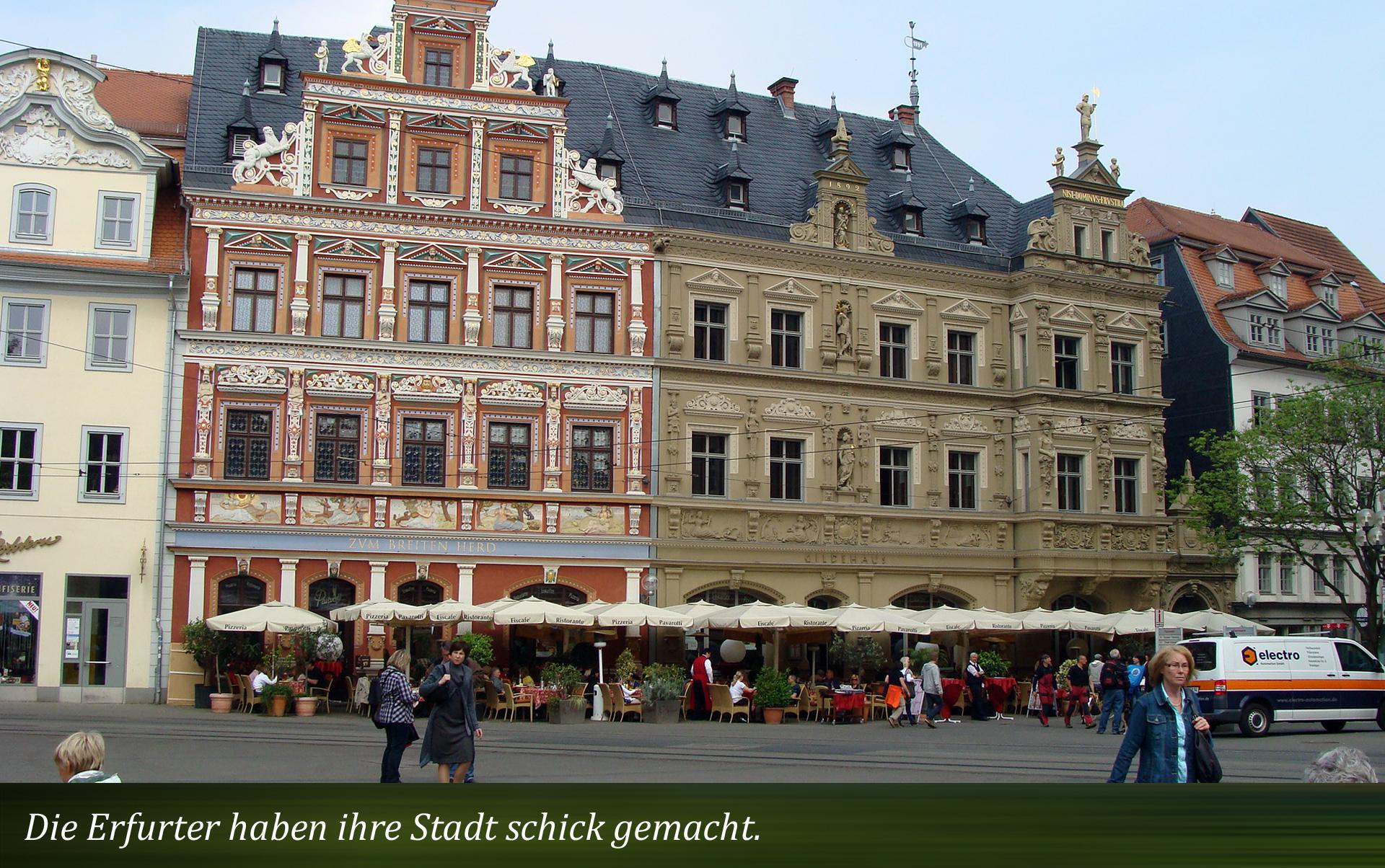 Die Erfurter haben ihre Stadt schick gemacht.