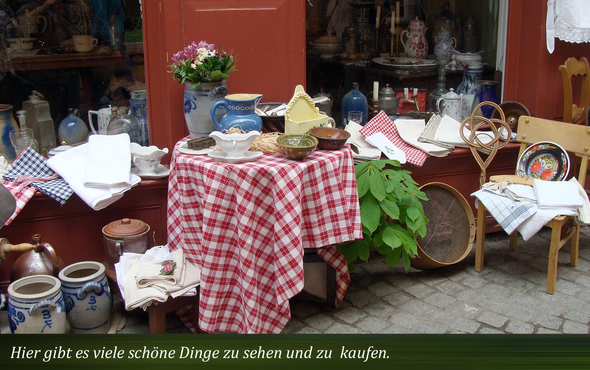 Hier gibt es viele schöne Dinge zu sehen und zu  kaufen.